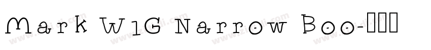 Mark W1G Narrow Boo字体转换